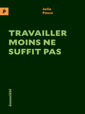 cover image of Travailler moins ne suffit pas